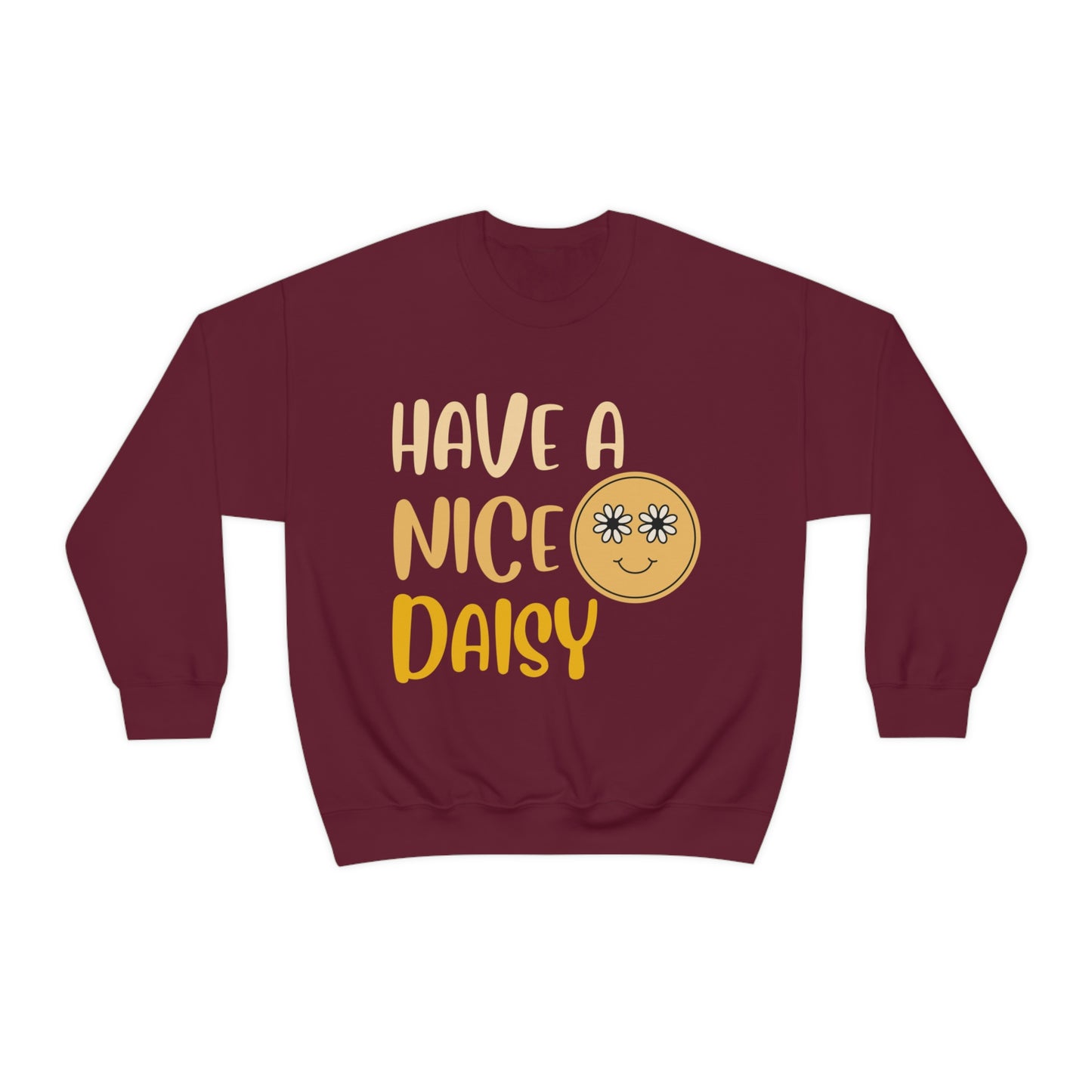 Have a Nice Daisy Crewneck Sweatshirt