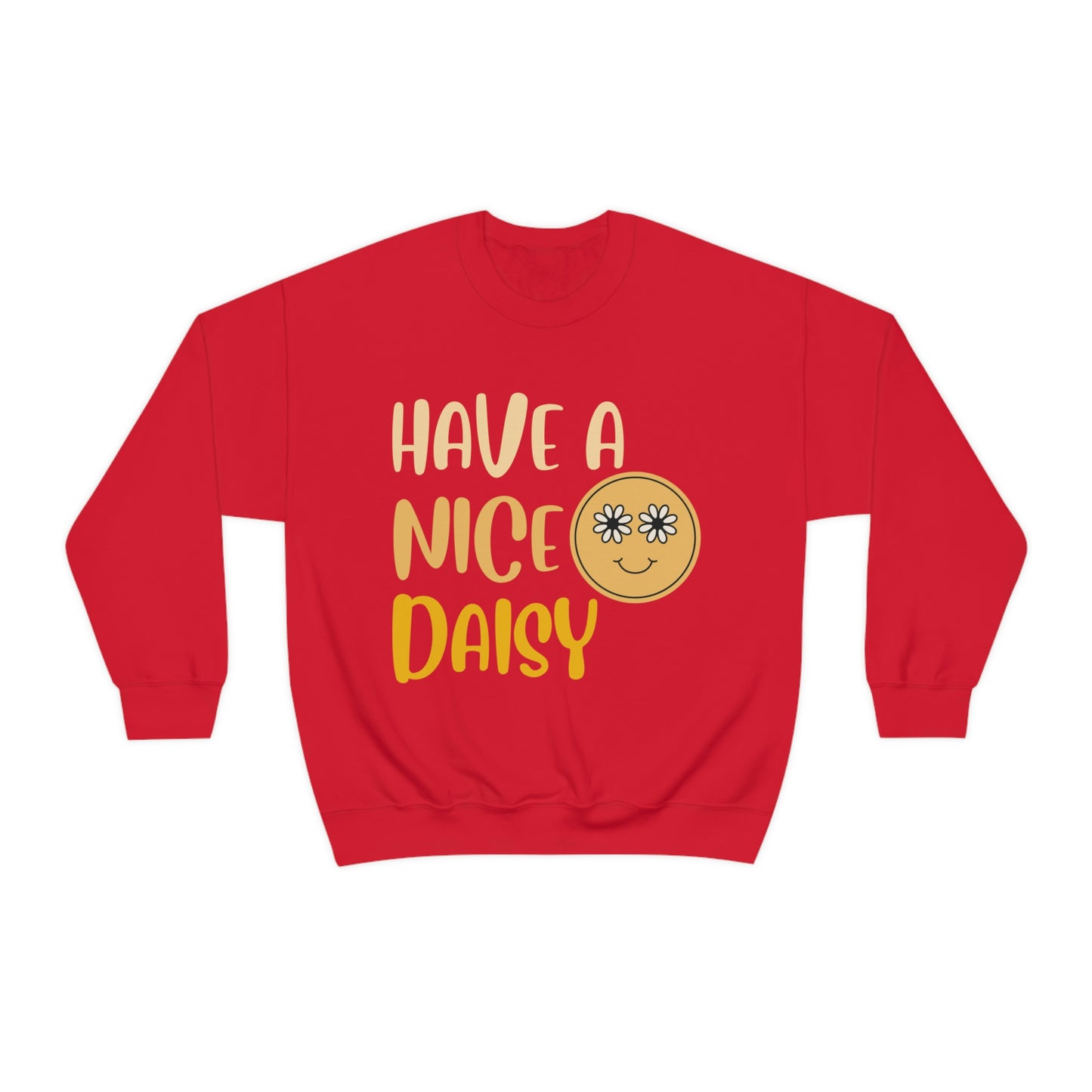 Have a Nice Daisy Crewneck Sweatshirt
