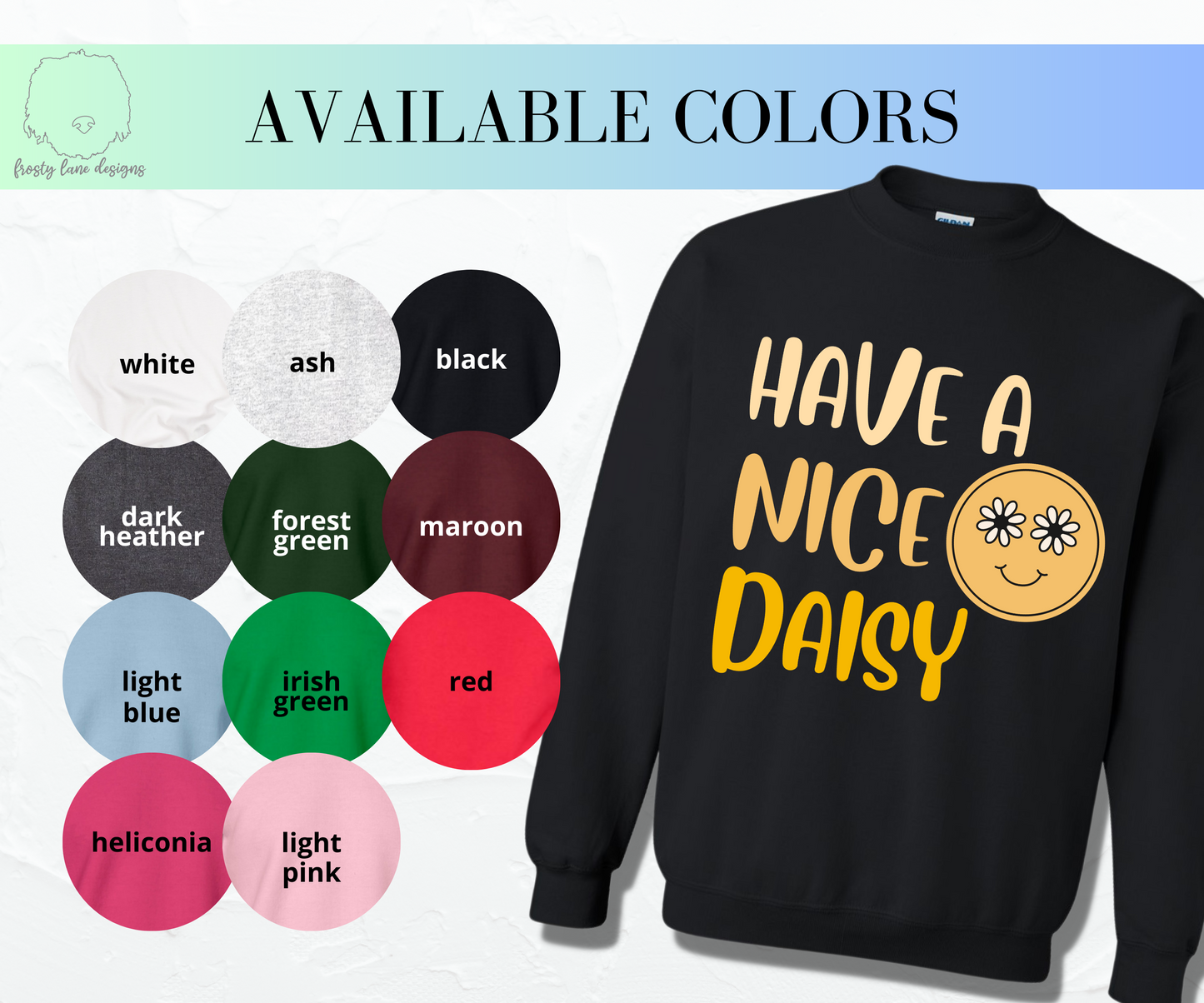 Have a Nice Daisy Crewneck Sweatshirt