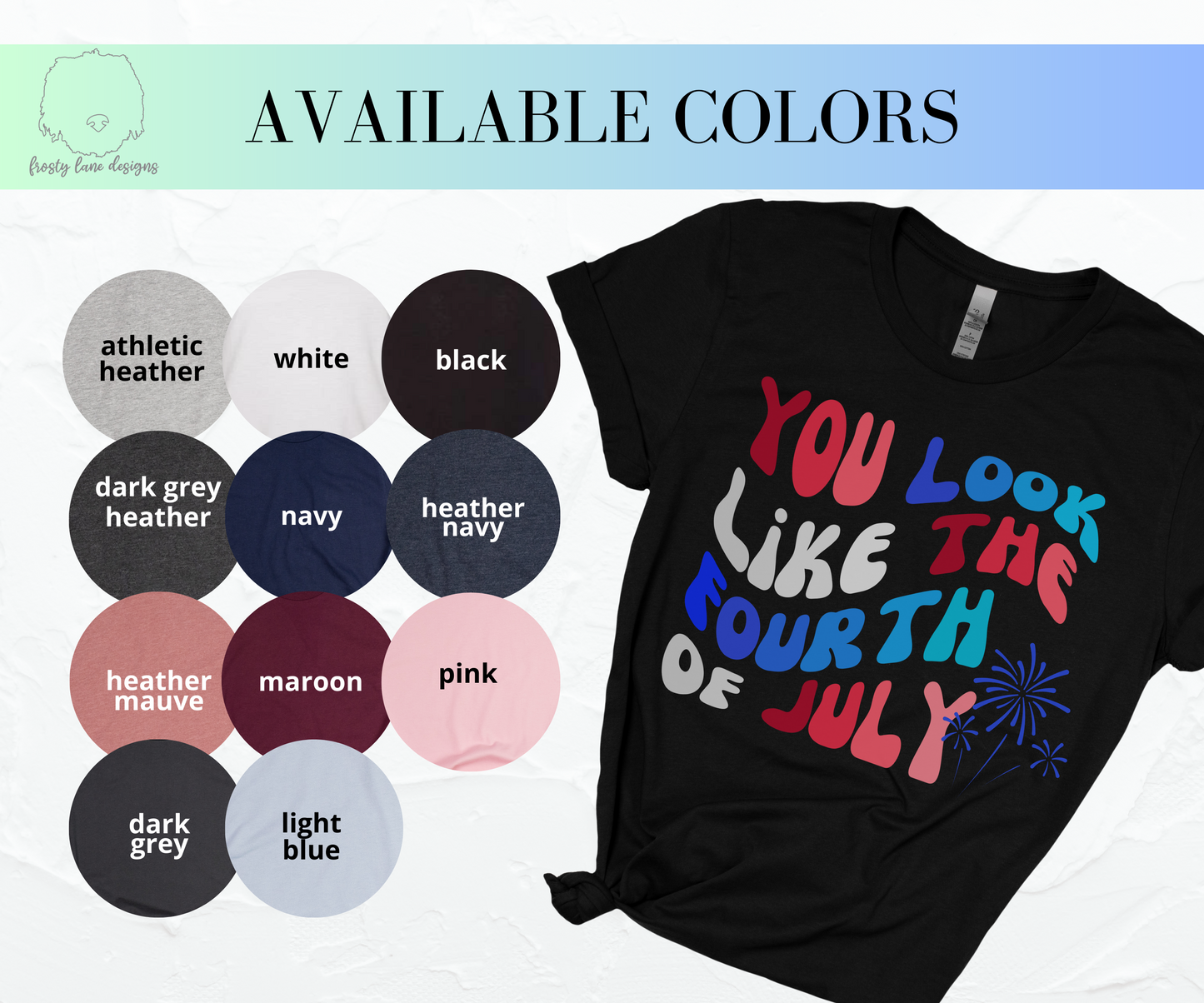 You Look Like the Fourth of July Tee